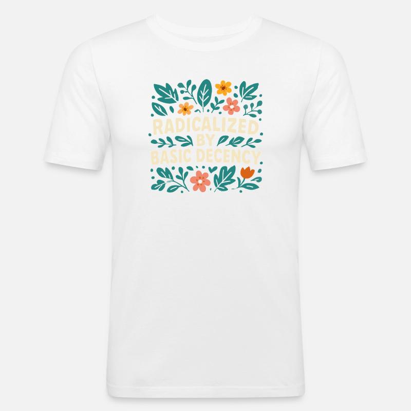 Radicalized by basic decency - Men's Slim Fit T-Shirt - white