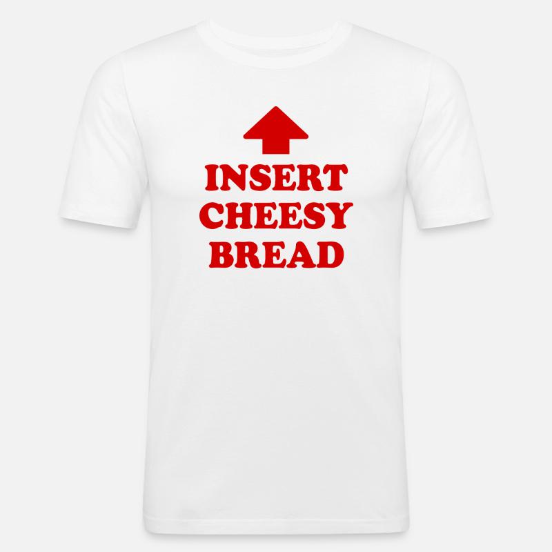 insert cheesy bread - Männer Slim Fit T-Shirt - Weiß