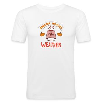 Sweater Weather Is Better Weather – Autumn Design - Männer Slim Fit T-Shirt - Weiß - Vorne - Nik (191cm)