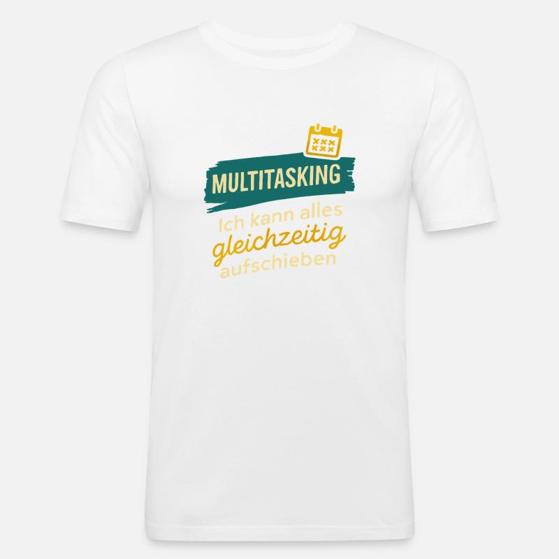 Multitasking – Postpone everything at once - Men's Slim Fit T-Shirt - white