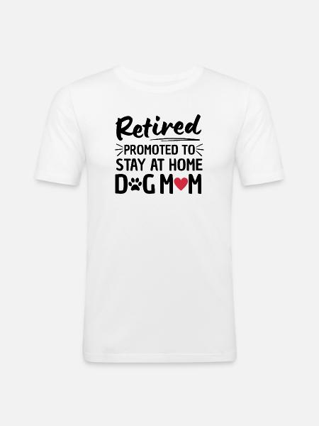 Retired Dog Mom Retirement - Men's Slim Fit T-Shirt - white