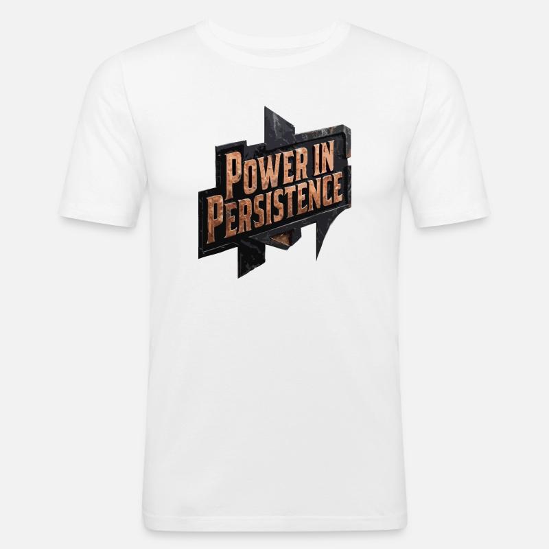 Kraft in der Persistenz - Männer Slim Fit T-Shirt - Weiß