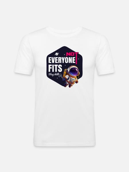 Not Everyone Fits Stay Chill - Men's Slim Fit T-Shirt - white