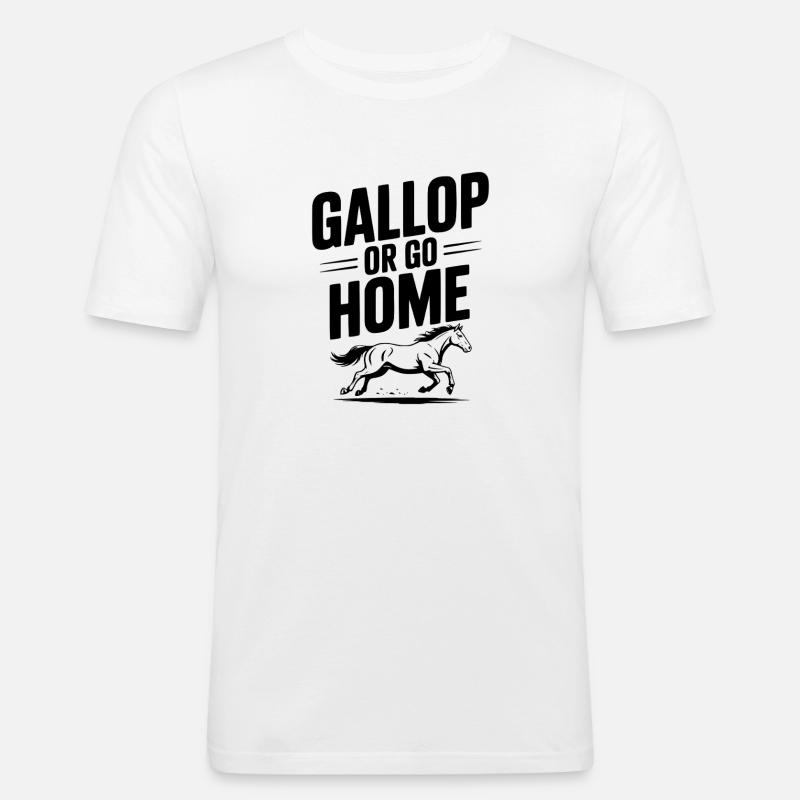 Galoppieren oder nach Hause gehen - Männer Slim Fit T-Shirt - Weiß