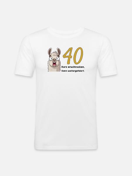 40th birthday – briefly frightened, then celebrated - Men's Slim Fit T-Shirt - white