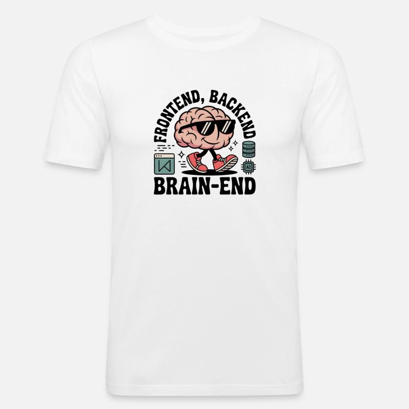 Frontend, Backend, Brain-End | Developer - Men's Slim Fit T-Shirt - white