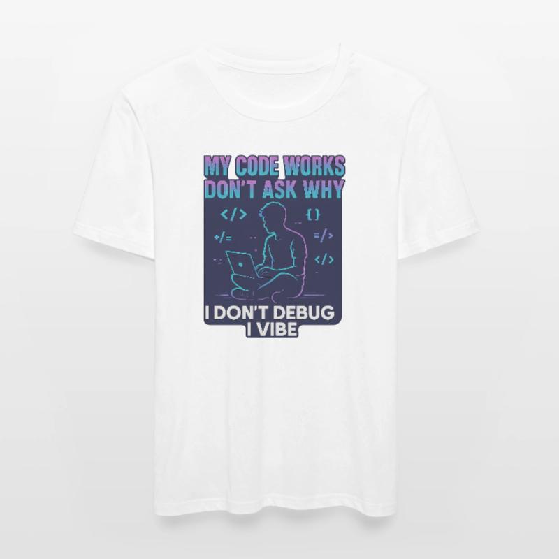 Mon code fonctionne Ne demande pas pourquoi – programmation drôle T-shirt près du corps Homme