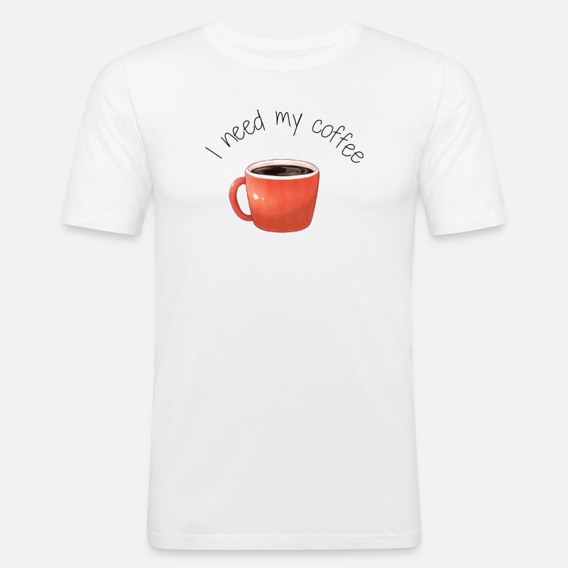 Kaffeetasse, ich brauche meinen Kaffee. - Männer Slim Fit T-Shirt - Weiß