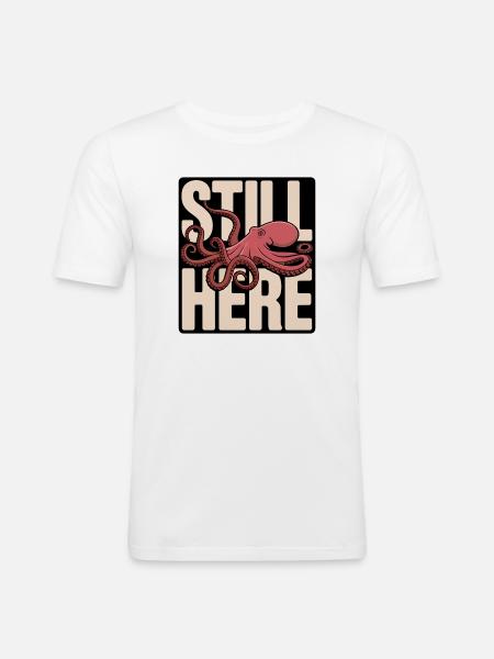 Pieuvre dans le lettrage « Still Here » - T-shirt près du corps Homme - blanc