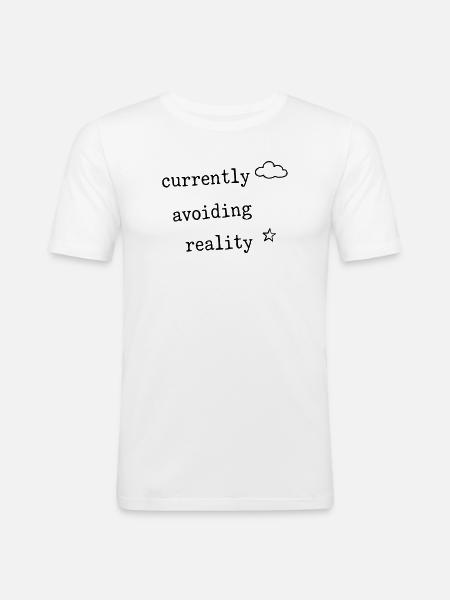 Currently Avoiding Reality Funny Shirt - Men's Slim Fit T-Shirt - white