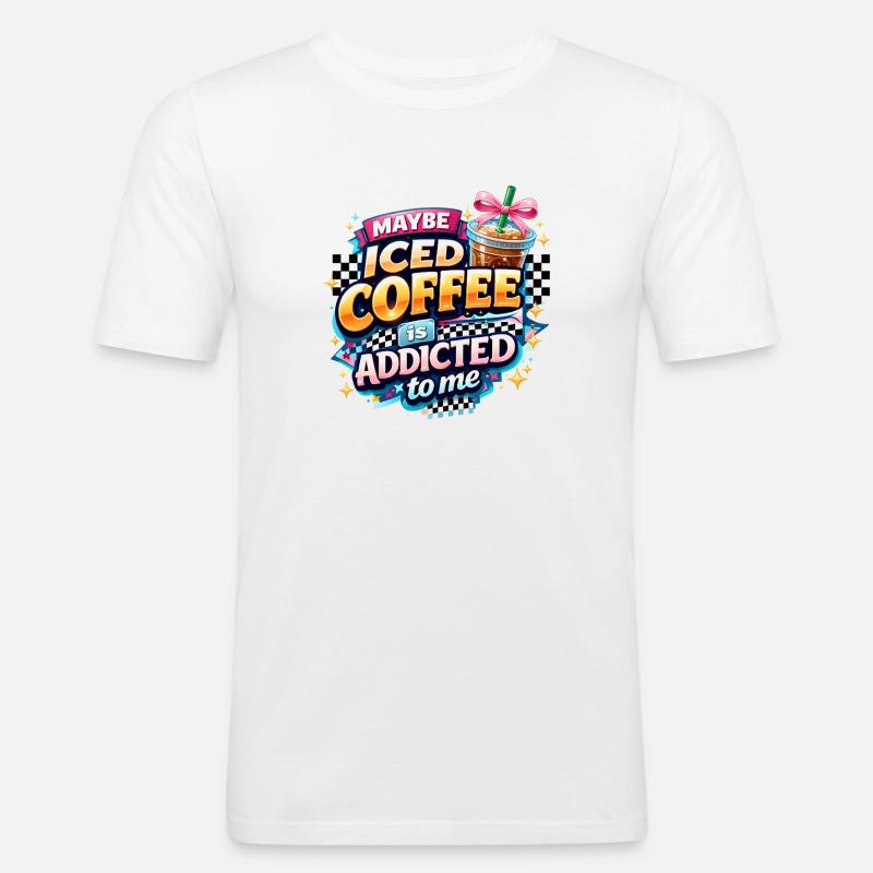 Iced Coffee Addicted Spruch Kaffeetrinker Kaffee - Männer Slim Fit T-Shirt - Weiß