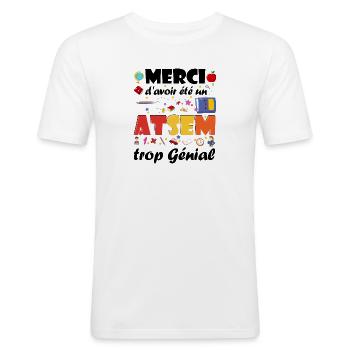 Merci d'avoir été un ATSEM trop Génial Cadeau  - T-shirt près du corps Homme - blanc - Devant - Nik (191cm)