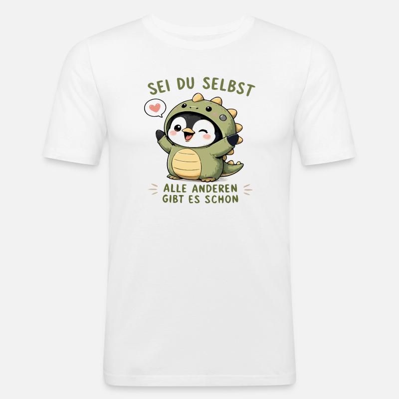 Sei du selbst - Pinguin - Männer Slim Fit T-Shirt - Weiß
