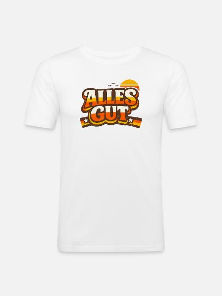 Alles Gut Spruch - Männer Slim Fit T-Shirt - Weiß