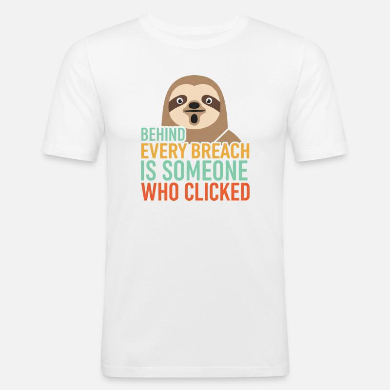 Behind Every Breach Sloth IT Security - Men's Slim Fit T-Shirt - white