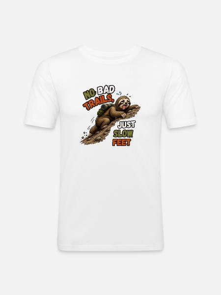 No Bad Trails Just Slow Feet - Men's Slim Fit T-Shirt - white