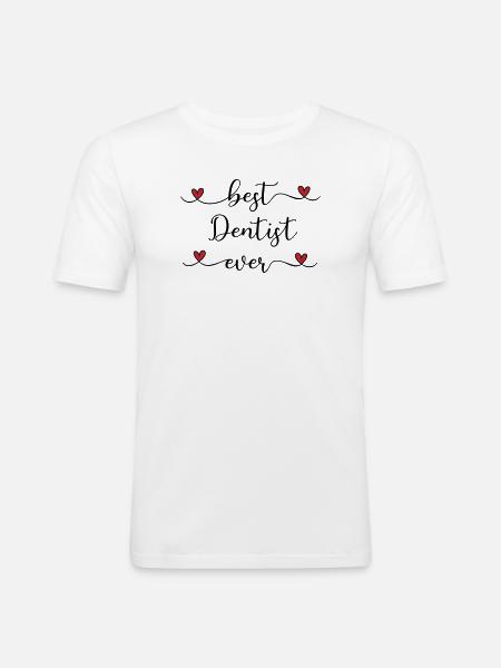 Best Dentist ever - Men's Slim Fit T-Shirt - white