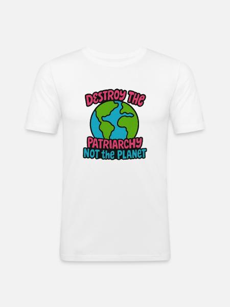 Destroy the Patriarchy Not the Planet - Men's Slim Fit T-Shirt - white