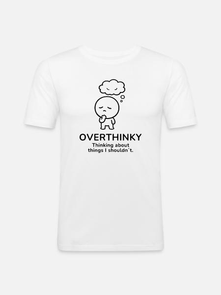 Overthinky – Thinking Too Much | Mindful Mood - Männer Slim Fit T-Shirt - Weiß