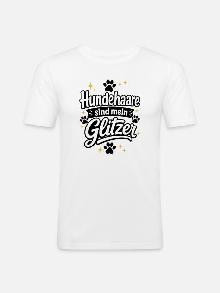 Hundehare sind mein Glitzer - Männer Slim Fit T-Shirt - Weiß