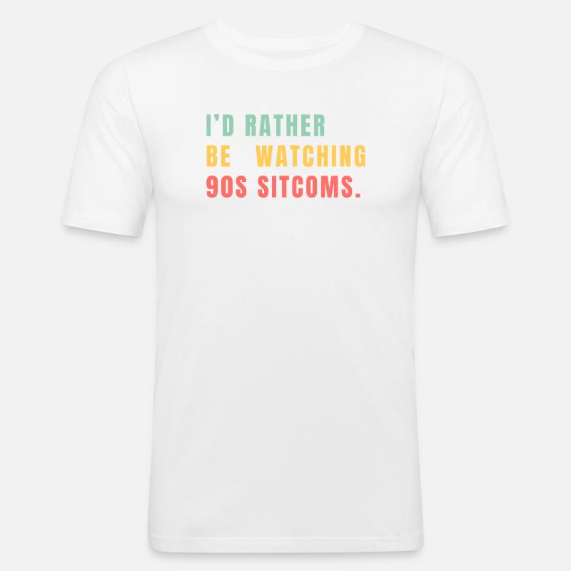 I’d Rather Be Watching 90s Sitcoms - Männer Slim Fit T-Shirt - Weiß