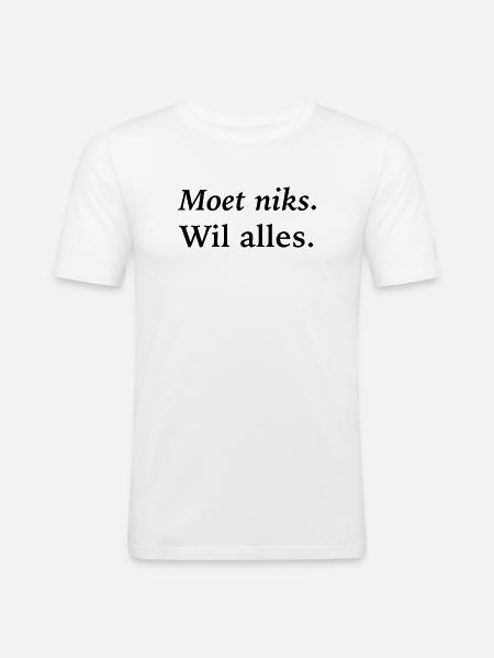 Ich muss nichts tun, will alles - Männer Slim Fit T-Shirt - Weiß