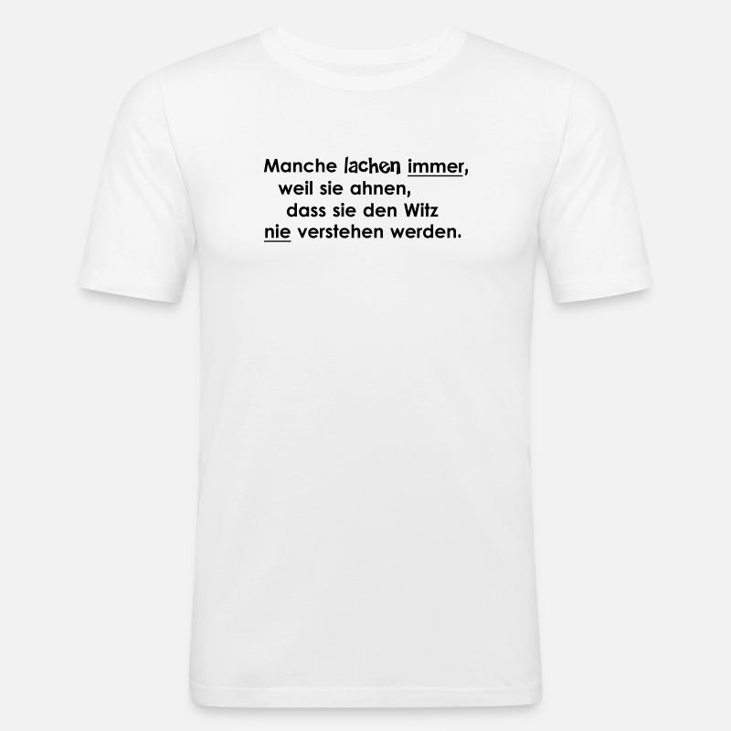 Immer lachen - Männer Slim Fit T-Shirt - Weiß