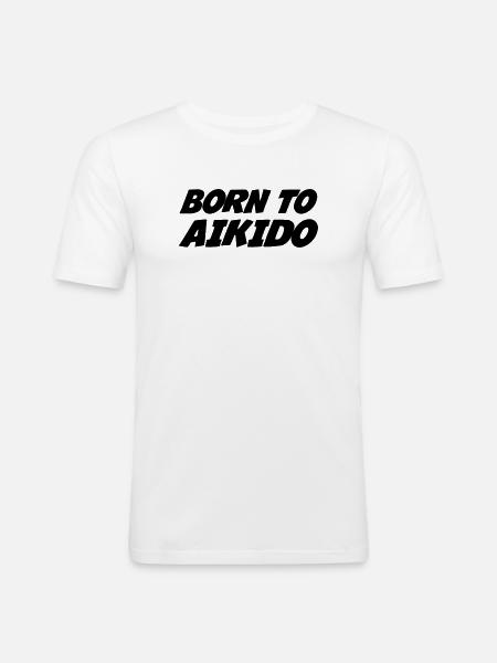 Born for Aikido - Men's Slim Fit T-Shirt - white