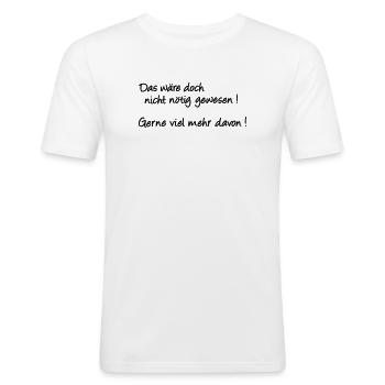 War doch nicht noetig - Männer Slim Fit T-Shirt - Weiß - Vorne - Nik (191cm)