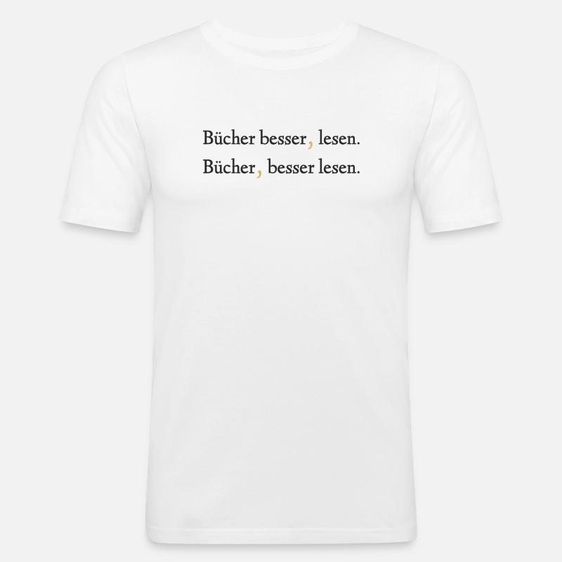 Bücher besser lesen - Ein Statement - Männer Slim Fit T-Shirt - Weiß