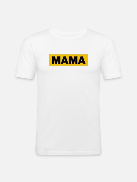Mama - Männer Slim Fit T-Shirt - Weiß