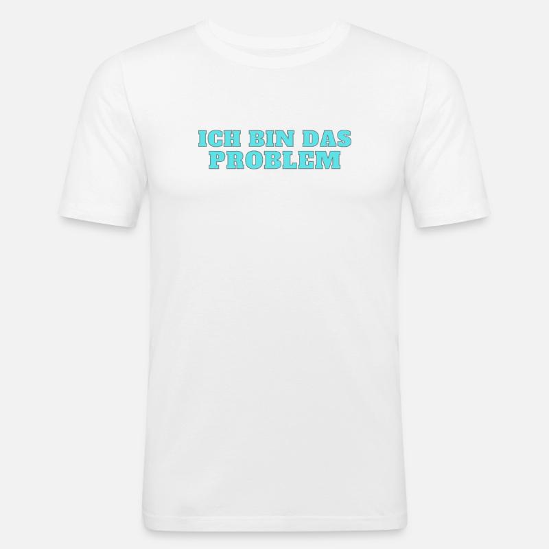 Ich bin das Problem – Selbstironie - Männer Slim Fit T-Shirt - Weiß