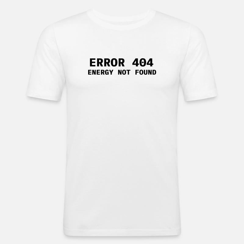 Error 404 - Energy not found - Männer Slim Fit T-Shirt - Weiß