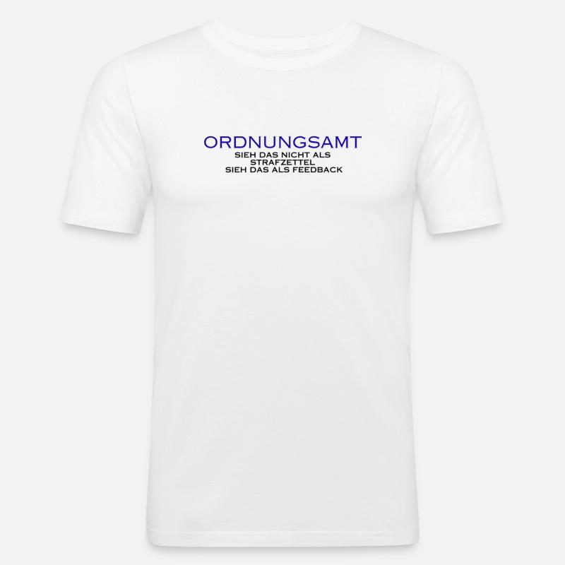 Ordnungsamt Sieh das als Feedback - Männer Slim Fit T-Shirt - Weiß