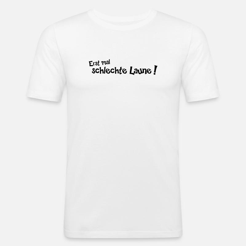 Erstmal schlechte Laune - Männer Slim Fit T-Shirt - Weiß