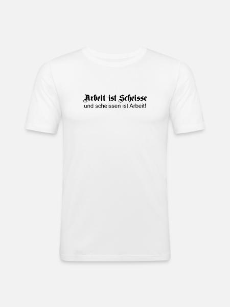 arbeitscheisse1 - Men's Slim Fit T-Shirt - white