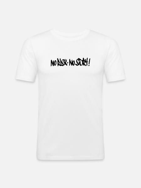No Risk No Story Motto - Men's Slim Fit T-Shirt - white