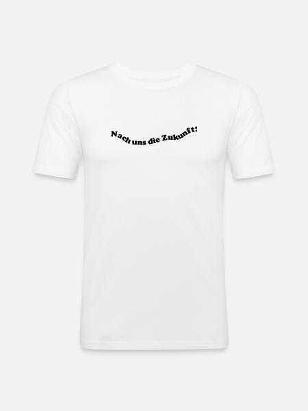 Nach uns die Zukunft! - Männer Slim Fit T-Shirt - Weiß