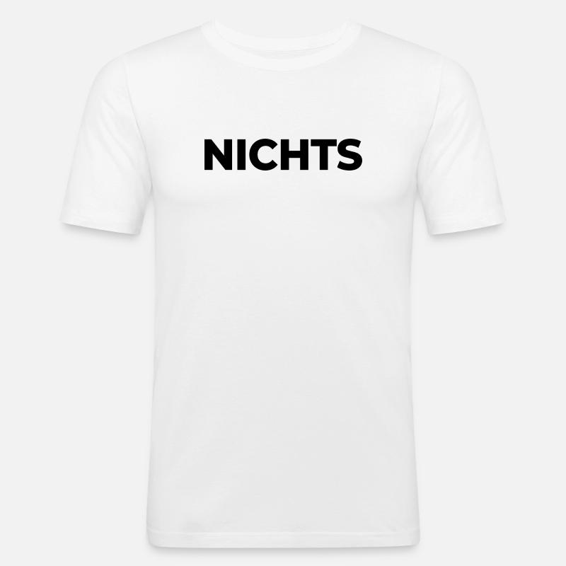 Nichts - einfach nix | Garnichts | Geschenk - Männer Slim Fit T-Shirt - Weiß