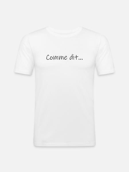 Comme dit... - T-shirt près du corps Homme - blanc