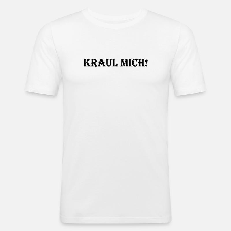 Kraul mich! - Männer Slim Fit T-Shirt - Weiß