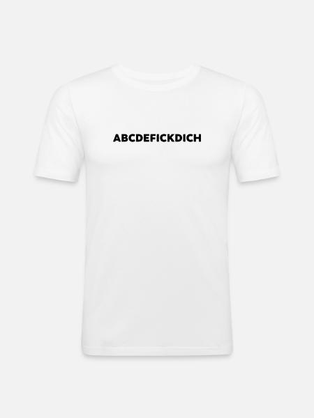 Abcdefickdich Lustiges Spruch T-Shirt - Männer Slim Fit T-Shirt - Weiß