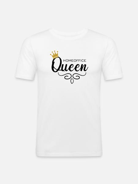 Homeoffice Queen - Männer Slim Fit T-Shirt - Weiß
