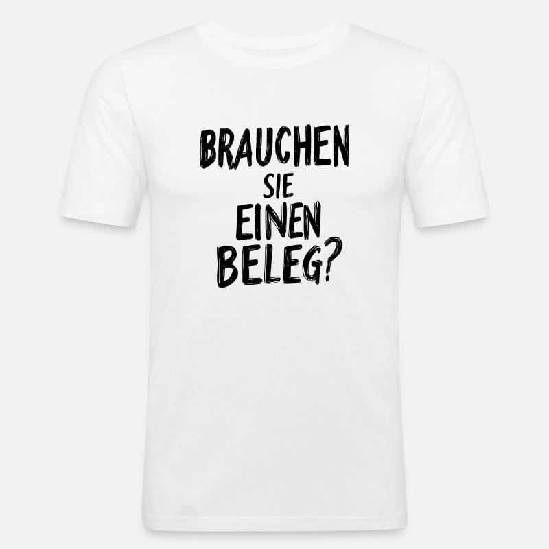 Brauchen Sie einen Beleg? - schwarz - Männer Slim Fit T-Shirt - Weiß