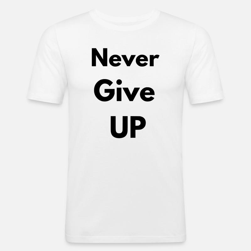 Geben Sie niemals auf - Männer Slim Fit T-Shirt - Weiß