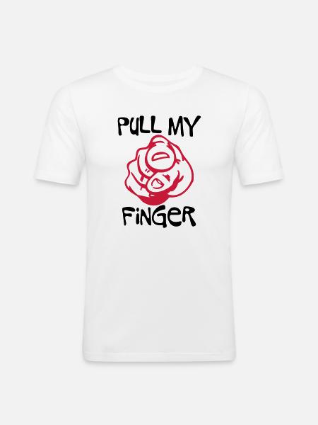 Pull my Finger - Männer Slim Fit T-Shirt - Weiß