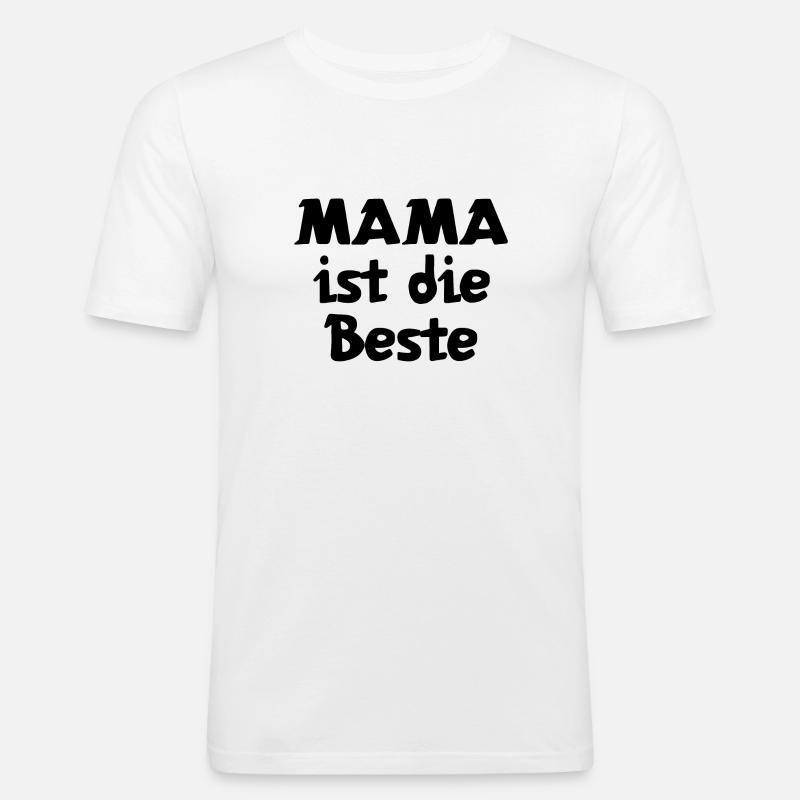 Mama ist die Beste | Mutter | Mama | Eltern - Männer Slim Fit T-Shirt - Weiß