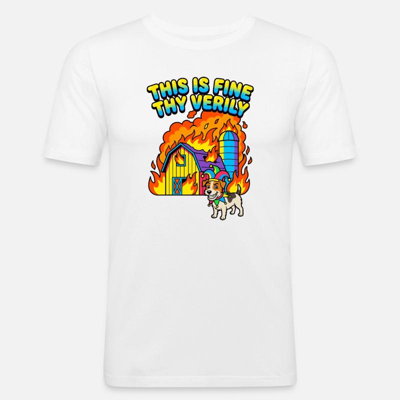 This Is Fine Thy Verily - Männer Slim Fit T-Shirt - Weiß