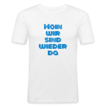 Moin wir sind wieder da - Männer Slim Fit T-Shirt - Weiß - Vorne - Nik (191cm)