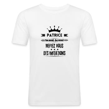 Patrice le seul le vrai Humour meilleur cadeau - T-shirt près du corps Homme - blanc - Devant - Nik (191cm)